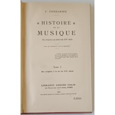 HISTORIE DE LA MUSIQUE, des origines au debut du XXe SIECLE par J. COMBARIEU , TOME I , 1920