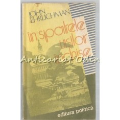 In Spatele Usilor Inchise - John Ehrlichman