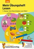 Mein &Uuml;bungsheft Lesen 1. Klasse: Vom Buchstaben zum Wort
