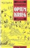 Opium Krieg - Rudolf Brunngraber, Nautilus, Hamburg, Germana, Beletristica, Roman