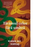 Taramul celor fara umbra - Hasan Ali Toptas