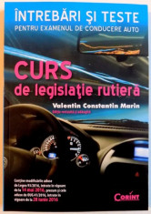 CURS DE LEGISLATIE RUTIERA , INTREBARI SI TESTE PENTRU EXAMENUL DE CONDUCERE AUTO , 2016 foto