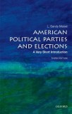 American Political Parties and Elections: A Very Short Introduction, 3rd Ed.