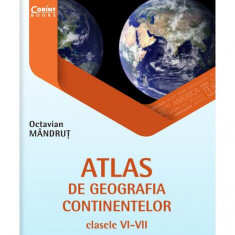 Atlas de geografia continentelor pentru clasele VI-VII - Paperback brosat - Octavian MÃ¢ndruÅ£ - Corint