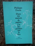 DANS MA MAISON DE PAPIER, J&#039;AI DES PO&Egrave;MES SUR LE FEU - PHILIPPE DORIN