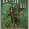 THE RAVEN &#039;S CHILD by THOMAS E. SNIEGOSKI , art by TOM BROWN , BENZI DESENATE PENTRU ADULTI , 2015