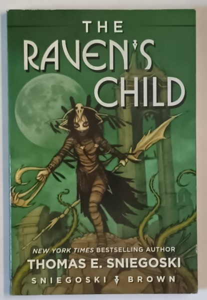 THE RAVEN &#039;S CHILD by THOMAS E. SNIEGOSKI , art by TOM BROWN , BENZI DESENATE PENTRU ADULTI , 2015