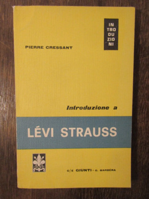 INTRODUZIONE A LEVI STRAUSS-PIERRE CRESSANT foto