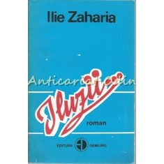Iluzii? - Ilie Zaharia