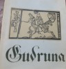 GUDRUNA , TALMACIRE DUPA TEXTUL MEDIEVAL GERMAN DE VIRGIL TEMPEANU