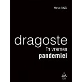 Dragoste &icirc;n vremea pandemiei - Marius Tucă
