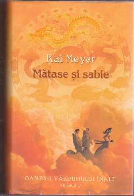 bnk ant Kai Meyer - Matase si sabie ( SF ) foto