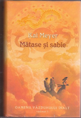 bnk ant Kai Meyer - Matase si sabie ( SF ) foto