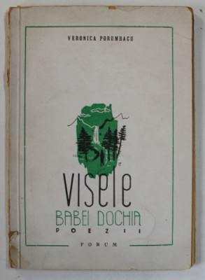 DEDICATIA VERONICAI PORUMBACU PE VOLUMUL DE VERSURI &amp;#039; VISELE BABEI DOCHIA &amp;#039; , 1947 foto