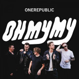 Oh My My | OneRepublic, Pop, Polydor