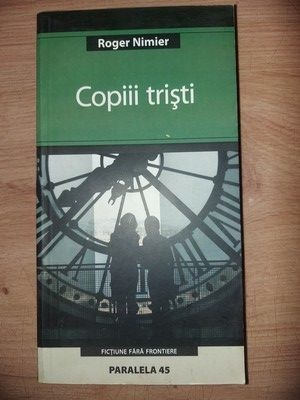 Copiii tristi- Roger Nimier foto