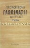 Fascinatii - George Sovu, Editura Militara, 1985, Roman