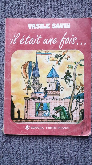 Il etait une fois... Vasile Savin, Ed Porto Franco 1994
