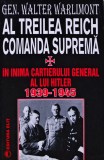 Al Treilea Reich: Comanda suprema. In inima cartierului general al lui Hitler 1939-1945 - Walter Warlimont (BB48)