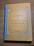 manual de limba si literatura romana - pentru clasa a 10 -a - din anul 1988