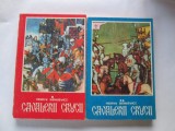 Henryk Sienkiewicz - Cavalerii crucii, volumul 1si 2