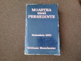 Moartea unui presedinte. Noiembrie 1963 de William Manchester RF1/1