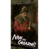 Ivan cel Groaznic - Andre Beucler