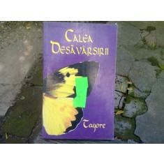 CALEA DESAVARSIRII - TAGORE