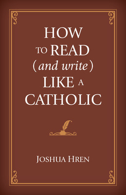 How to Read (and Write) Like a Catholic foto