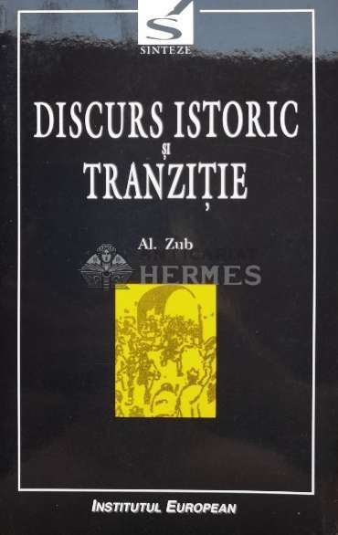Discurs istoric si tranzitie(cu dedicație) - 1998 - Al. Zub (J86)