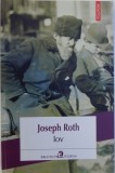 IOV - ROMANUL UNUI OM SIMPLU de JOSEPH ROTH , 2013