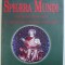 SPHAERA MUNDI - PARADIGMA FILOSOFICA A COSMOGONIEI POPORANE ROMANESTI de ADRIAN SUSTEA