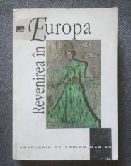 Adrian Marino (ed.) - Revenirea &amp;icirc;n Europa: idei și controverse rom&amp;acirc;nești foto