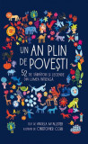 Un an plin de povești. 52 de sărbători și legende din lumea &icirc;ntreagă - Hardcover - Angela McAllister - Humanitas