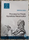 Procesul lui Pavel, Apostolul Neamurilor - Mircea Dutu