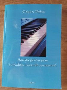 Sonata pentru pian in traditia muzicala europeana- Grigore Doina foto