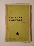 I. Peltz - Moartea tinerețelor (roman)