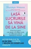 Lasa lucrurile sa vina de la sine - Shunmyo Masuno
