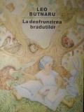 La Desfrunzirea Bradutilor - Leo Butnaru, Hyperion 1991, Carte Povesti Copii, Romana, 62 pagini