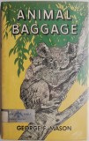 Cumpara ieftin Animal Baggage - George F. Mason, Roman Beletristica, Carte anticariat stare buna