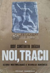 Noi, tracii, vol. 1. Istoria multimilenara a neamului romanesc - 1976 - Iosif Constantin Dragan (I51)