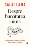 Despre bunatatea inimii - Dalai Lama