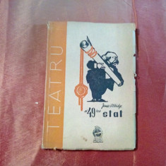 AL PATRUZECI SI NOUALEA STAT - teatru - James Aldridge - Ed. C.G.M.,1948, 169p.