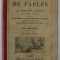 CHOIX DE FABLES par LA FONTAINE , FLORIAN ET AUTRES , 1914