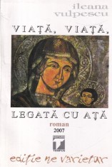 Ileana Vulpescu - Viata, viata, legata cu ata