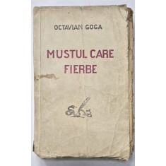 MUSTUL CARE FIERBE de OCTAVIAN GOGA, 1927