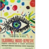 Tulburarile anxios-depresive. Diagnoza experientiala si terapie unificatoare - Iolanda Mitrofan, Sandrina Mindu
