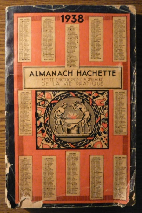 Almanach Hachette - Petite encyclopedie populaire de la vie pratique - 1938