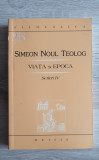 SIMEON NOUL TEOLOG - Viața și epoca , scrieri IV