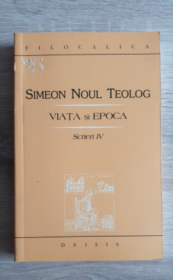 SIMEON NOUL TEOLOG - Viața și epoca , scrieri IV foto